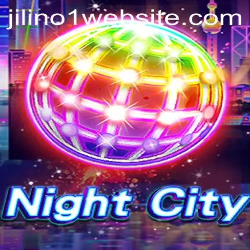 Explore the Intriguing World of NightCity: The Game of JILINo1
